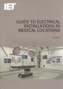 Príručka pre elektrické inštalácie v zdravotníckych zariadeniach - Guide to Electrical Installations in Medical Locations