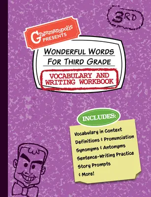 Wonderful Words for Third Grade Vocabulary and Writing Workbook: Úžasné slová pre 3. ročník ZŠ: Definície, použitie v kontexte, zábavné podnety na príbeh a ďalšie - Wonderful Words for Third Grade Vocabulary and Writing Workbook: Definitions, Usage in Context, Fun Story Prompts, & More