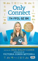 Len sa spojiť: Oficiálna kniha kvízov - Only Connect: The Official Quiz Book