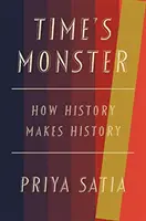 Príšera času: Ako história tvorí dejiny - Time's Monster: How History Makes History