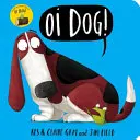 Oi Dog! Stolová kniha - Oi Dog! Board Book