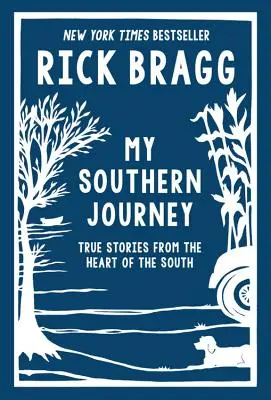 Moja južanská cesta: Pravdivé príbehy zo srdca juhu - My Southern Journey: True Stories from the Heart of the South