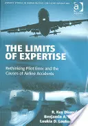 Hranice odbornosti: Prehodnotenie chýb pilotov a príčin leteckých nehôd - The Limits of Expertise: Rethinking Pilot Error and the Causes of Airline Accidents