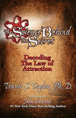 Veda v pozadí tajomstva: Dekódovanie zákona príťažlivosti - The Science Behind the Secret: Decoding the Law of Attraction