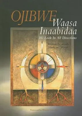 Ojibwe: Waasa Inaabidaa, Pozeráme sa na všetky strany - Ojibwe: Waasa Inaabidaa, We Look in All Directions
