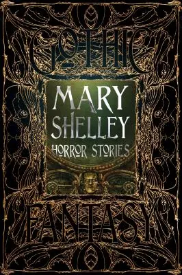 Hororové príbehy Mary Shelleyovej - Mary Shelley Horror Stories