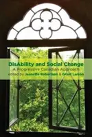 Zdravotné postihnutie a sociálne zmeny: Progresívny kanadský prístup - Disability and Social Change: A Progressive Canadian Approach