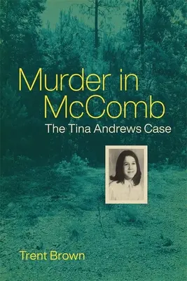 Vražda v McCombe: Prípad Tiny Andrewsovej - Murder in McComb: The Tina Andrews Case