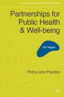 Partnerstvá pre verejné zdravie a blahobyt: Politika a prax - Partnerships for Public Health and Well-being: Policy and Practice