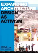 Rozširujúca sa architektúra: Dizajn ako aktivizmus - Expanding Architecture: Design as Activism