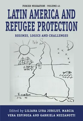 Latinská Amerika a ochrana utečencov: Režimy, logika a výzvy - Latin America and Refugee Protection: Regimes, Logics, and Challenges