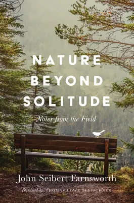 Príroda za hranicami samoty: Zápisky z terénu - Nature Beyond Solitude: Notes from the Field