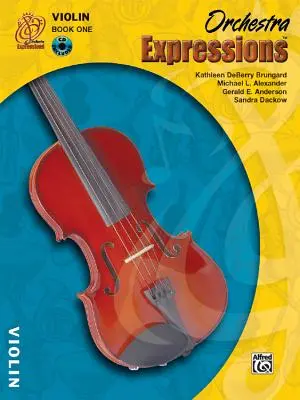 Orchestra Expressions, Book One Student Edition: Violin, Book & CD [With CD]