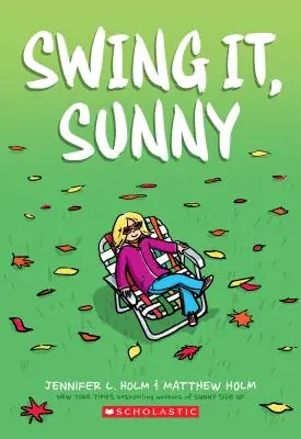 Swing It, Sunny (Sunny, kniha 2), 2 - Swing It, Sunny (Sunny, Book 2), 2
