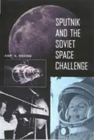 Sputnik a sovietska vesmírna výzva - Sputnik and the Soviet Space Challenge