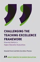 Výzva pre rámec excelentnosti vo vyučovaní: Deficity rozmanitosti v hodnotení vysokoškolského vzdelávania - Challenging the Teaching Excellence Framework: Diversity Deficits in Higher Education Evaluations