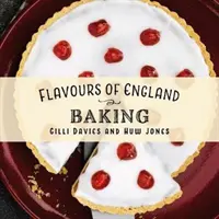Chute Anglicka: Pečenie - Flavours of England: Baking