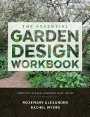 The Essential Garden Design Workbook: Úplne prepracovaná a rozšírená publikácia - The Essential Garden Design Workbook: Completely Revised and Expanded