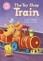 Šampión v čítaní: Vlak v hračkárstve - samostatné čítanie Ružová 1B - Reading Champion: The Toy Shop Train - Independent Reading Pink 1B