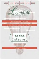 Leonardo na internete: Technológia a kultúra od renesancie po súčasnosť - Leonardo to the Internet: Technology & Culture from the Renaissance to the Present