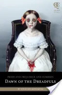 Pýcha a predsudok a zombie: Úsvit strašných - Pride and Prejudice and Zombies: Dawn of the Dreadfuls