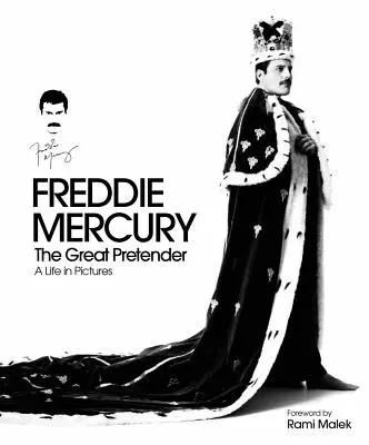 Freddie Mercury:  Mercury: Život v obrazoch - Freddie Mercury: The Great Pretender: A Life in Pictures