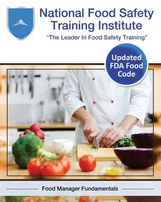 Národný inštitút pre vzdelávanie v oblasti bezpečnosti potravín: Základy manažmentu potravín - National Food Safety Training Institute: Food Manager Fundamentals