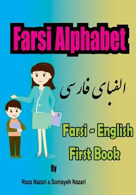 Farsi - English First Books: Perzská abeceda - 1. - 2. kniha v perzštine - 1. - 2. kniha v perzštine - Farsi - English First Books: Farsi Alphabet