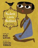 Harlemský malý kosák: Príbeh Florence Millsovej - Harlem's Little Blackbird: The Story of Florence Mills