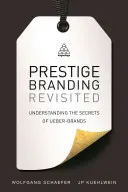 Prehodnotenie prestížneho brandingu: Tajomstvo Ueber-Brand - Rethinking Prestige Branding: Secrets of the Ueber-Brands