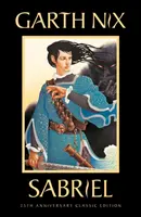 Sabriel: Staré kráľovstvo 2 - výročná edícia - Sabriel: The Old Kingdom 2 - Anniversary Edition