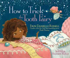 Ako oklamať zúbkovú vílu - How to Trick the Tooth Fairy