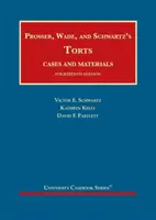 Prosser, Wade and Schwartz's Torts, Cases and Materials