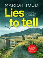 Lži, ktoré treba povedať - úplne strhujúci škótsky kriminálny thriller - Lies to Tell - An utterly gripping Scottish crime thriller