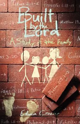 Postavený Pánom: A Study of the Family (Štúdia o rodine) - Built by the Lord: A Study of the Family