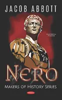 Nero. Séria Tvorcovia dejín - Séria Tvorcovia dejín - Nero. Makers of History Series - Makers of History Series
