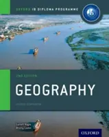 Ib Geography Course Book 2. vydanie: Oxford Ib Diploma Programme - Ib Geography Course Book 2nd Edition: Oxford Ib Diploma Programme