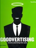 Dobrá reklama: Kreatívna reklama, ktorá sa stará - Goodvertising: Creative Advertising That Cares