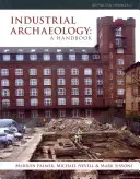 Priemyselná archeológia: Príručka - Industrial Archaeology: A Handbook