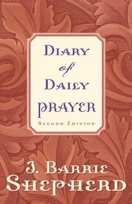 Denník každodennej modlitby, druhé vydanie - Diary of Daily Prayer, Second Edition