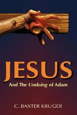 Ježiš a zrušenie Adama - Jesus and the Undoing of Adam