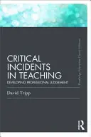 Kritické príhody vo vyučovaní (klasické vydanie): Rozvoj profesionálneho úsudku - Critical Incidents in Teaching (Classic Edition): Developing Professional Judgement