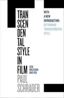 Transcendentálny štýl vo filme: Ozu, Bresson, Dreyer - Transcendental Style in Film: Ozu, Bresson, Dreyer