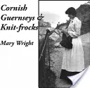 Cornish Guernseys and Knit-frocks