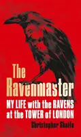 Ravenmaster - Môj život s havranmi v londýnskom Toweri - Ravenmaster - My Life with the Ravens at the Tower of London