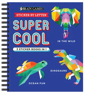Hry na mozog - Nálepka podľa písmena: Super cool - 3 samolepkové knihy v 1 - Brain Games - Sticker by Letter: Super Cool - 3 Sticker Books in 1