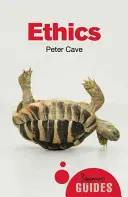 Etika: Sprievodca pre začiatočníkov - Ethics: A Beginner's Guide