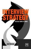 Stratégia rozhovoru: Ďalší krok je na vás - Interview Strategy: The Next Move Is Yours