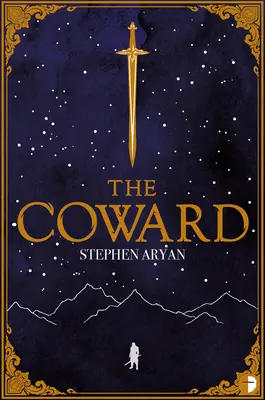 Zbabelec: Kniha I Hľadanie hrdinov - The Coward: Book I of the Quest for Heroes