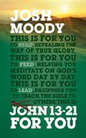 Ján 13-21 pre vás: Odhaľovanie cesty k pravej sláve - John 13-21 for You: Revealing the Way of True Glory